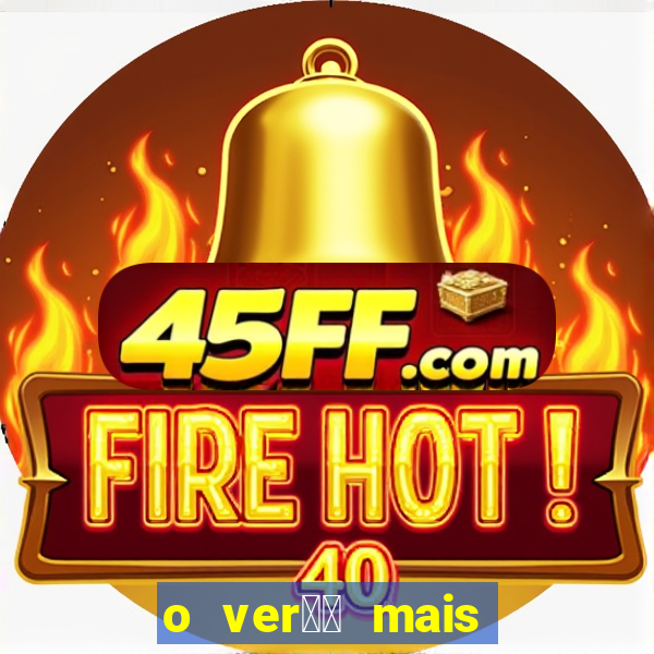 o ver鑼玱 mais quente filme completo dublado
